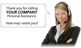 Thank you for calling Your Company Personal Assistance