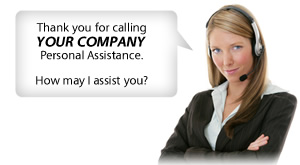 Thank you for calling Your Company Personal Assistance